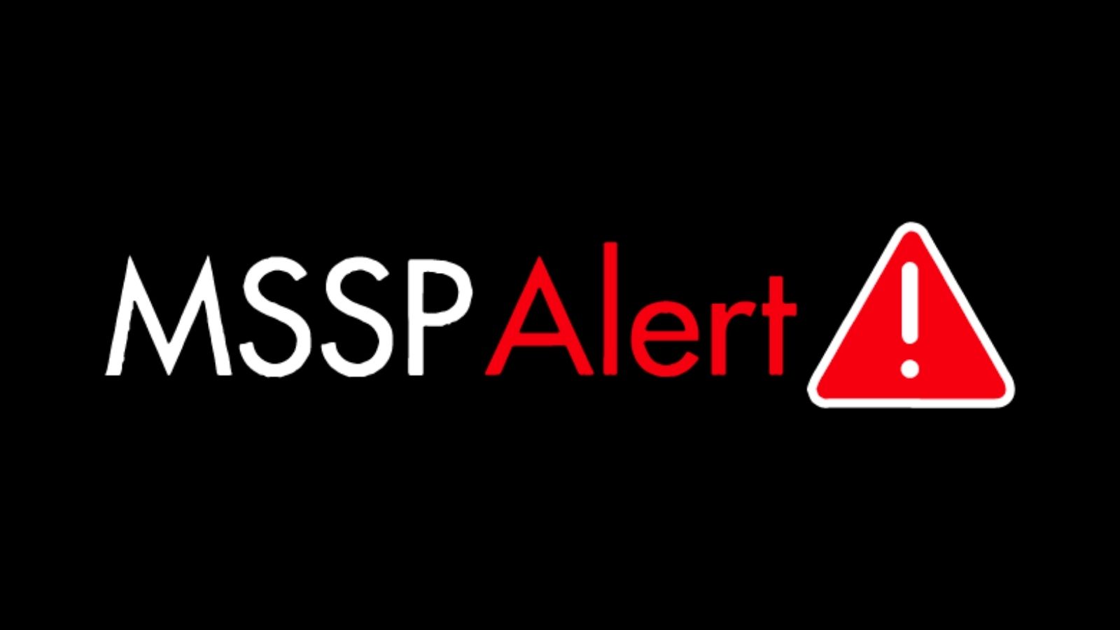 MSSP Alert MSSP Alert